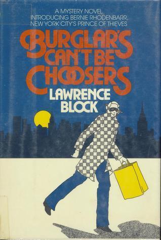 Book cover of "Burglars Can't Be Choosers" by Lawrence Block. Features a detective in a checkered coat with a yellow bag against a city skyline.